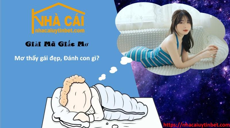 Mơ thấy gái đẹp đánh số đề gì để trúng lớn?