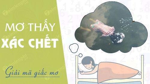 Nằm mơ thấy xác chết số mấy - Giải mã và ý nghĩa