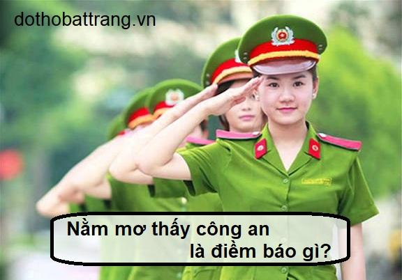 Nằm mơ thấy công an là điềm báo gì