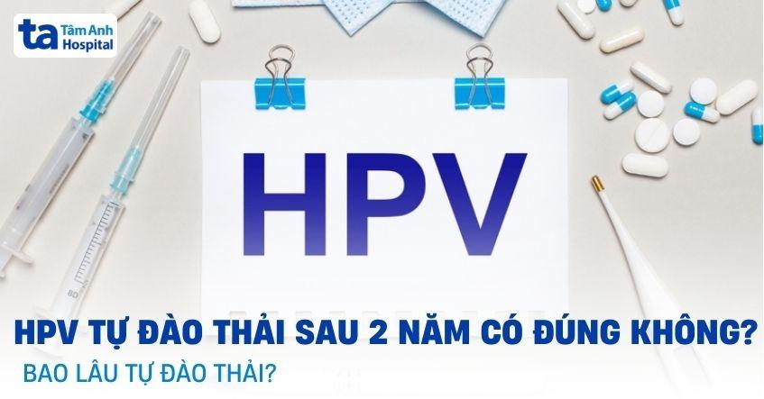 hpv tự đào thải sau 2 năm