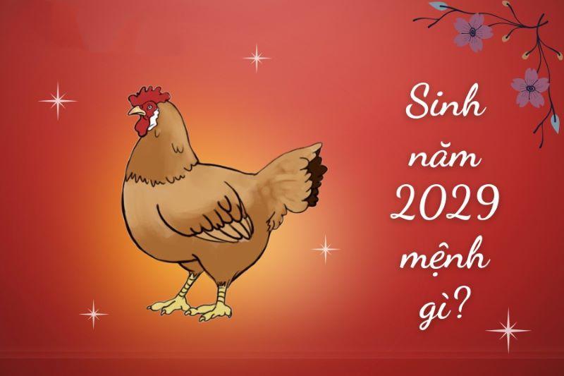 Người sinh năm 2029 mệnh gì