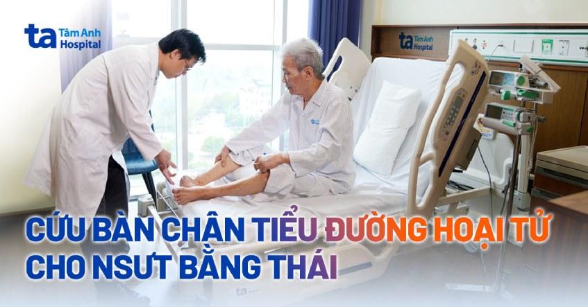 Cứu bàn chân hoại tử do tiểu đường cho NSƯT Bằng Thái