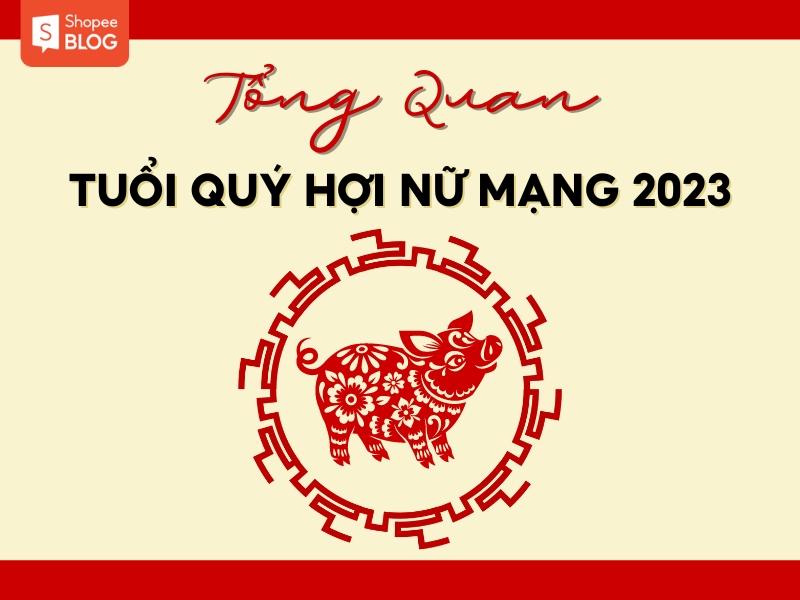 Xem tử vi tuổi quý hợi 2023 nữ mạng - Nữ 1983 mệnh gì?